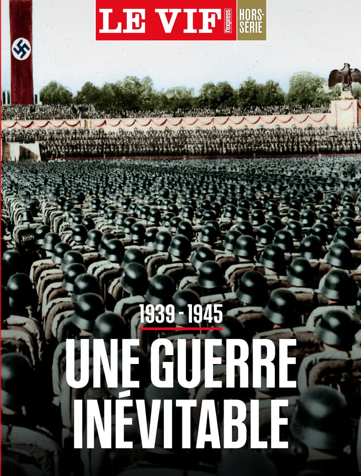Le Vif Hors-Série 1939-1945, une guerre inévitable